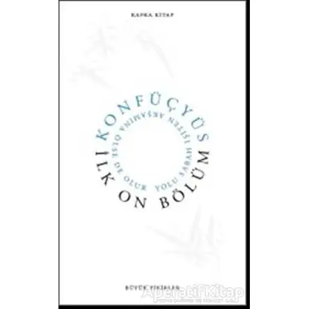 İlk On Bölüm - Konfüçyüs - Kafka Kitap