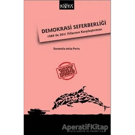 Demokrasi Seferberliği - Donatella Della Porta - Kafka Kitap