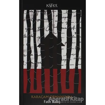 Karaçam Ormanında - Fatih Balkış - Kafka Kitap
