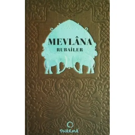 Mevlana - Rubailer - Mevlana Celaleddin Rumi - Dharma Yayınları