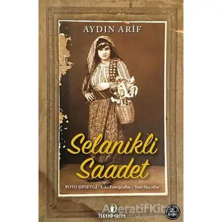 Selanikli Saadet - Aydın Arif - İskenderiye Yayınları