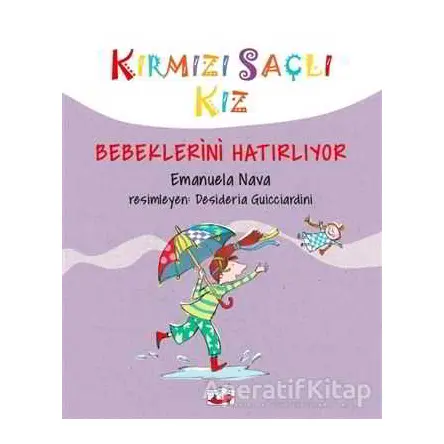 Kırmızı Saçlı Kız Bebeklerini Hatırlıyor - Emanuela Nava - Uçan Fil Yayınları