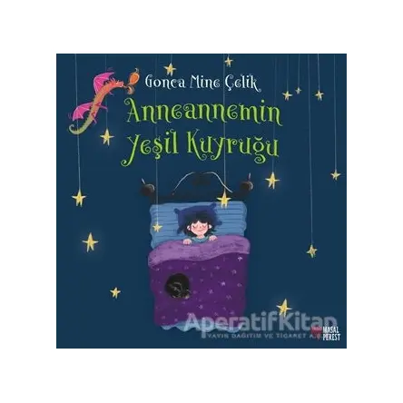 Anneannemin Yeşil Kuyruğu - Gonca Mine Çelik - Masalperest