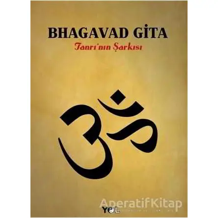 Bhagavad Gita - Anonim - Yol Yayınları
