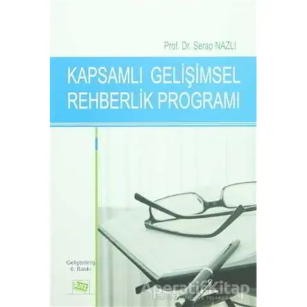 Kapsamlı Gelişimsel Rehberlik Programı - Serap Nazlı - Anı Yayıncılık