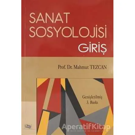 Sanat Sosyolojisi Giriş - Mahmut Tezcan - Anı Yayıncılık