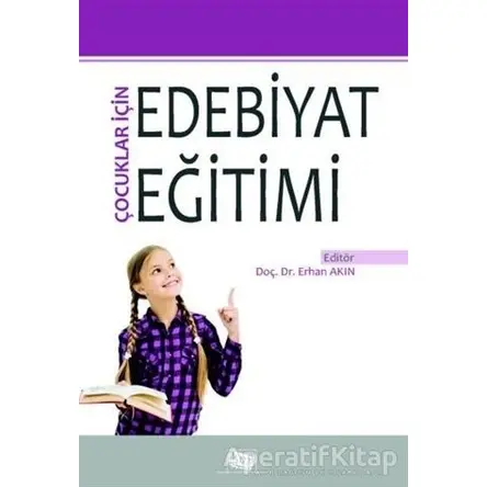 Çocuklar İçin Edebiyat Eğitimi - Kolektif - Anı Yayıncılık