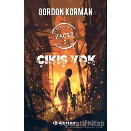 Kaçış 1: Çıkış Yok - Gordon Korman - Epsilon Yayınevi