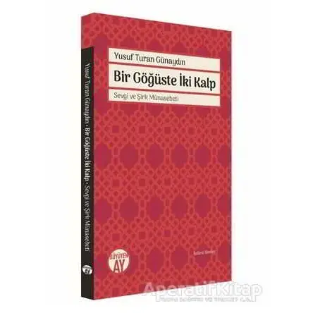 Bir Göğüste İki Kalp - Yusuf Turan Günaydın - Büyüyen Ay Yayınları
