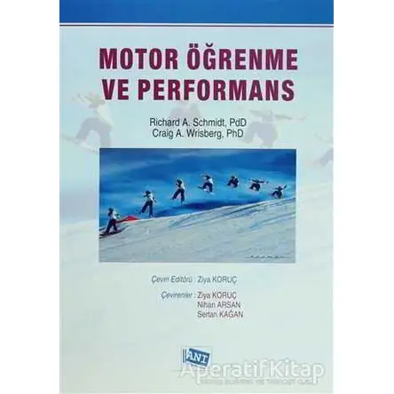 Motor Öğrenme ve Performans - Richard A. Schmidt - Anı Yayıncılık