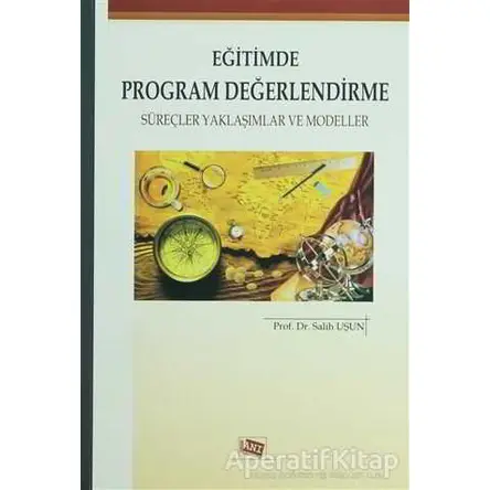 Eğitimde Program Değerlendirme - Salih Uşun - Anı Yayıncılık