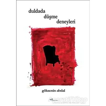 Duldada Düşme Deneyleri - Göksenin Abdal - Başka Yerler Yayınları