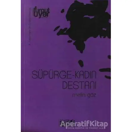 Süpürge-Kadın Destanı - Metin Göz - Bencekitap