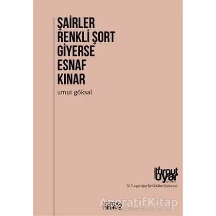 Şairler Renkli Şort Giyerse Esnaf Kınar - Umut Göksal - Bencekitap