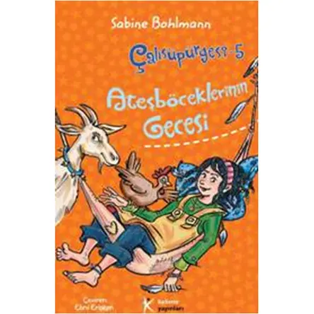Çalısüpürgesi 5 - Ateşböceklerinin Gecesi - Sabine Bohlmann - Kelime Yayınları