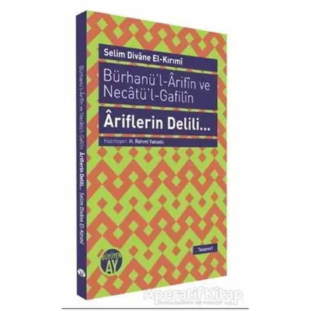 Bürhanü’l - Arifın ve Necatü’l - Gafilın - Ariflerin Delili...