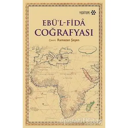 Ebü’l Fida Coğrafyası - Ebü’l Fida - Yeditepe Yayınevi