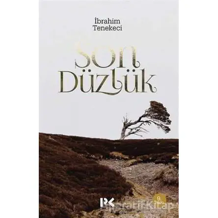 Son Düzlük - İbrahim Tenekeci - Profil Kitap