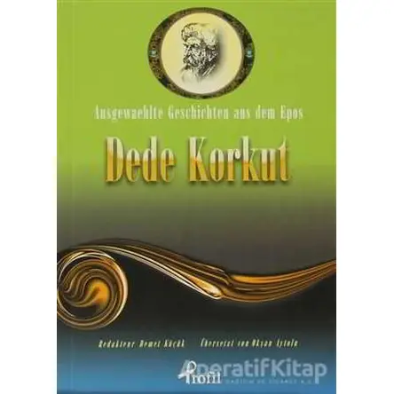 Ausgewaehlte Geschicten Aus Dem Epos Dede Korkut - Anonim - Profil Kitap