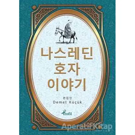 Nasreddin Hoca - Korece Seçme Hikayeler - Demet Küçük - Profil Kitap