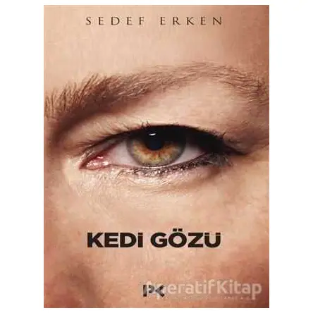 Kedi Gözü - Sedef Erken - Profil Kitap