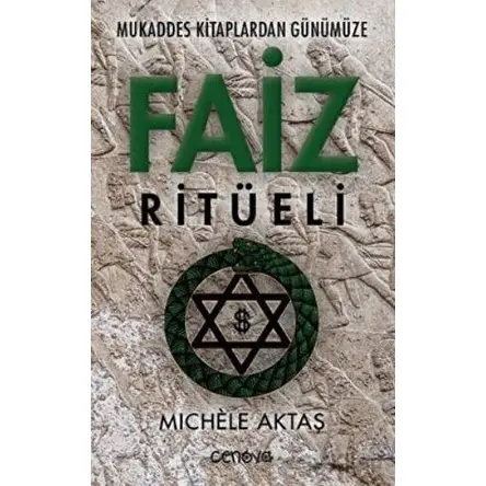 Mukaddes Kitaplardan Günümüze Faiz Ritüeli - Michele Aktaş - Cenova Yayınları