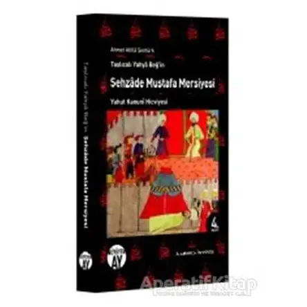 Şehzade Mustafa Mersiyesi - Ahmet Atilla Şentürk - Büyüyen Ay Yayınları