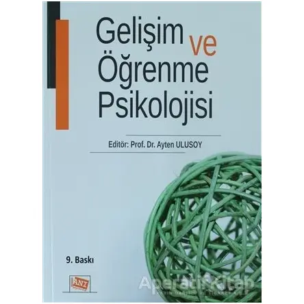 Gelişim ve Öğrenme Psikolojisi - Ayten Ulusoy - Anı Yayıncılık