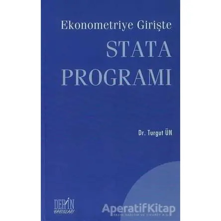 Ekonometriye Girişte Stata Programı - Turgut Ün - Derin Yayınları