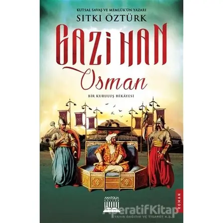 Gazi Han Osman - Sıtkı Öztürk - Anatolia Kitap