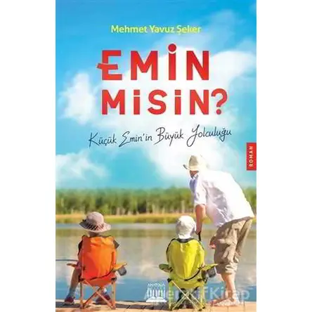 Emin Misin? - Mehmet Yavuz Şeker - Anatolia Kitap