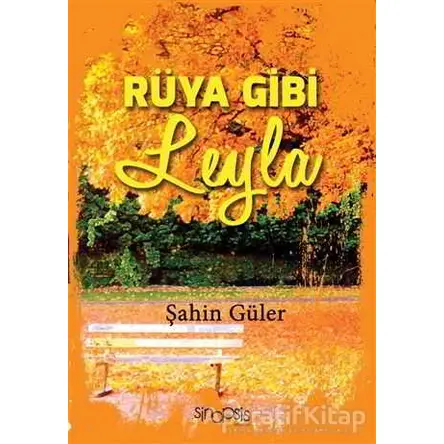 Rüya Gibi Leyla - Şahin Güler - Sinopsis Yayınları