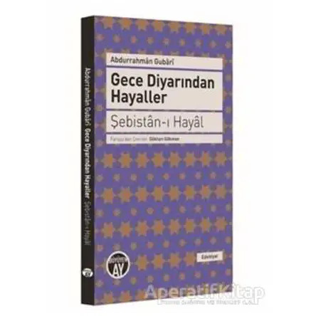Gece Diyarından Hayaller - Şebistan-ı Hayal - Abdurrahman Gubari - Büyüyen Ay Yayınları