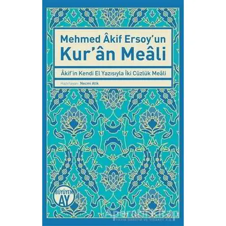 Mehmed Akif Ersoyun Kuran Meali - Necmi Atik - Büyüyen Ay Yayınları