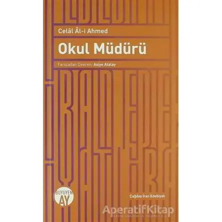 Okul Müdürü - Celal Al-i Ahmed - Büyüyen Ay Yayınları