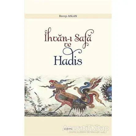 İhvan-ı Safa ve Hadis - Recep Aslan - Araştırma Yayınları