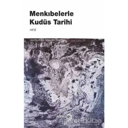 Menkıbelerle Kudüs Tarihi - Hıfzı - Atlas Kitap