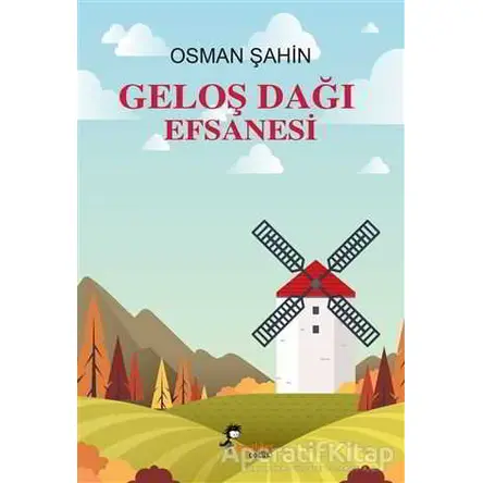 Geloş Dağı Efsanesi - Osman Şahin - Boyalıkuş Çocuk