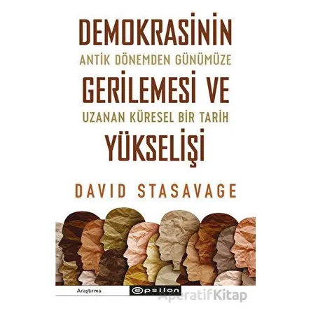 Demokrasinin Gerilemesi ve Yükselişi: Antik Dönemden Günümüze Uzanan Küresel Bir Tarih