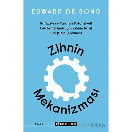 Zihnin Mekanizması - Edward de Bono - Epsilon Yayınevi