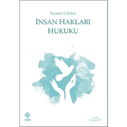 İnsan Hakları Hukuku - Kemal Gözler - Ekin Basım Yayın
