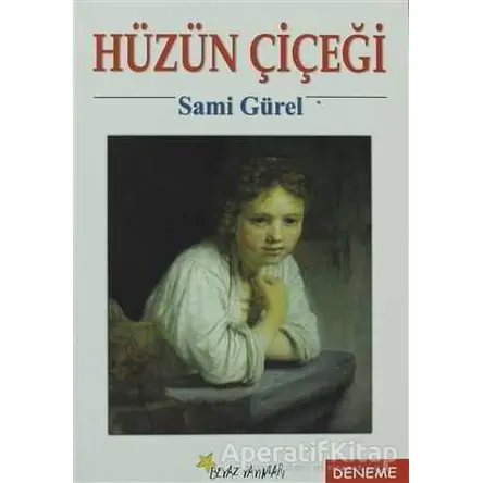 Hüzün Çiçeği - Sami Gürel - Beyaz Yayınları