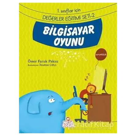 Bilgisayar Oyunu - Ömer Faruk Paksu - Nesil Çocuk Yayınları