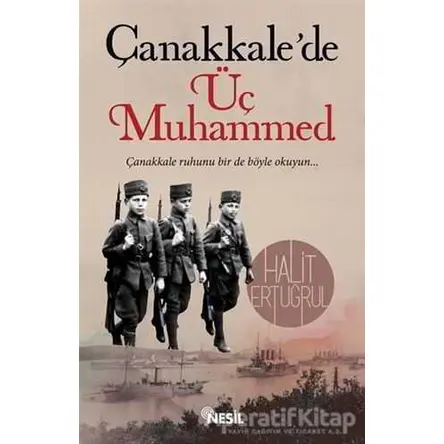 Çanakkalede Üç Muhammed - Halit Ertuğrul - Nesil Yayınları