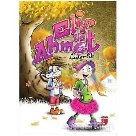 Elif ile Ahmet - Liderlik - Elif Akardaş - EDAM