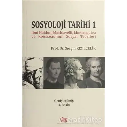 Sosyoloji Tarihi 1 - Sezgin Kızılçelik - Anı Yayıncılık