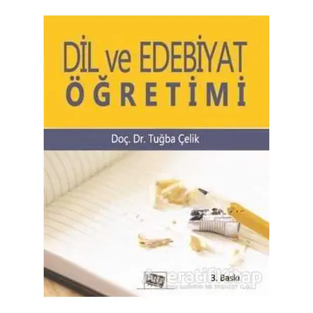 Dil ve Edebiyat Öğretimi - Tuğba Çelik - Anı Yayıncılık