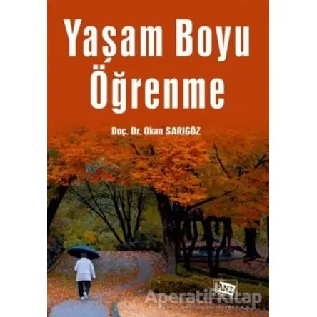 Yaşam Boyu Öğrenme - Okan Sarıgöz - Anı Yayıncılık