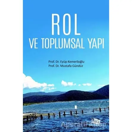 Rol ve Toplumsal Yapı - Mustafa Gündüz - Anı Yayıncılık