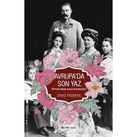 Avrupada Son Yaz - David Fromkin - Alfa Yayınları